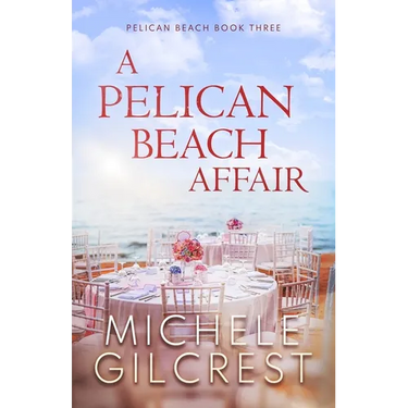 A Pelican Beach Affair (Pelican Beach Series Book 3)