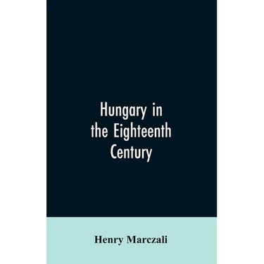 Hungary in the Eighteenth Century