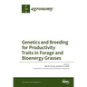 Genetics and Breeding for Productivity Traits in Forage and Bioenergy Grasses