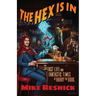 The Hex Is In: The Fast Life and Fantastic Times of Harry the Book