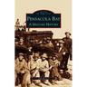 Pensacola Bay: A Military History
