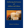 Embracing the Essence of Stillness and Silence