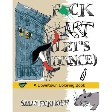 F*ck Art: A Downtown Coloring Book