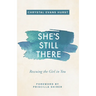 She's Still There: Rescuing the Girl in You