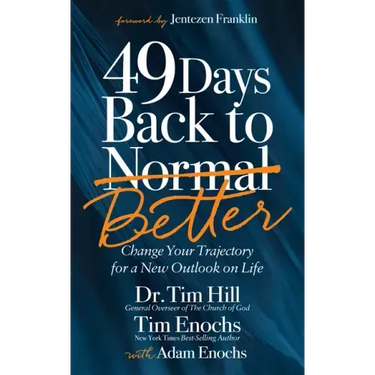 49 Days Back to Better: Change Your Trajectory for a New Outlook on Life