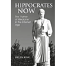 Hippocrates Now: The 'Father of Medicine' in the Internet Age