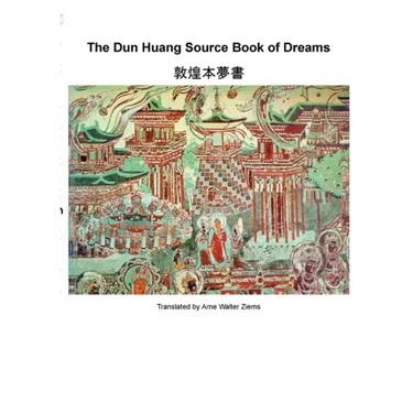 The Dun Huang Source Book on Dreams