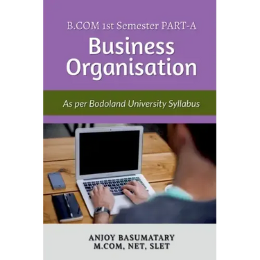 Guide Book for Business Organization As Per Bodoland University syllabus