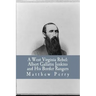 A West Virginia Rebel: Albert Gallatin Jenkins and His Border Rangers