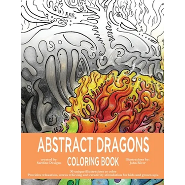 Abstract Dragons Coloring Book: Mythical Fantasy Coloring Books For Adults and Kids - Stress Relieving, Relaxation and Creativity Stimulation