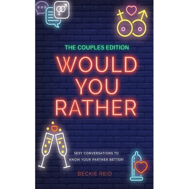 The Couples Would You Rather Edition - Sexy conversations to know your partner better!