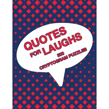 Quotes For Laughs: Humorous Inspirations Cryptogram Puzzle Activity Book Games Large Print Size Cryptography Red Theme Design Soft Cover
