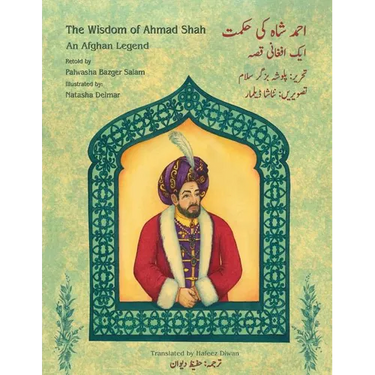 The Wisdom of Ahmad Shah: English-Urdu Bilingual Edition