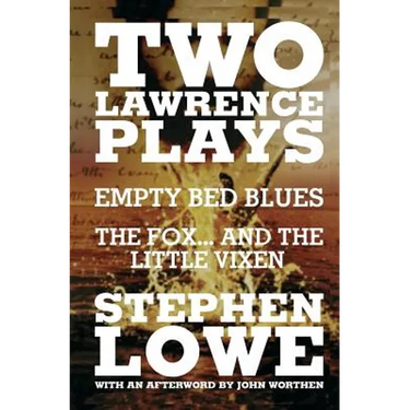 Two Lawrence Plays: Empty Bed Blues and The Fox... and the Little Vixen