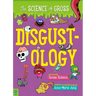 Disgustology: The Science of Gross