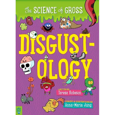Disgustology: The Science of Gross