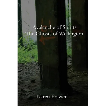 Avalanche of Spirits: The Ghosts of Wellington