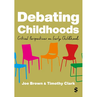Debating Childhoods: Critical Perspectives on Early Childhood