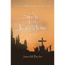 Of Such Is the Kingdom: A Novel of Biblical Times in Three Parts