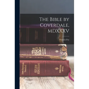 The Bible by Coverdale, MDXXXV