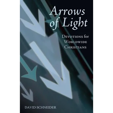 Arrows of Light: Devotions for Worldwide Christians
