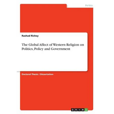 The Global Affect of Western Religion on Politics, Policy and Government