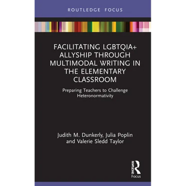 Facilitating Lgbtqia+ Allyship Through Multimodal Writing in the Elementary Classroom: Preparing Teachers to Challenge Heteronormativity