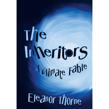 The Inheritors: A Climate Fable
