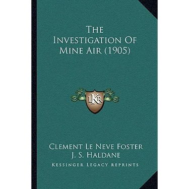 The Investigation Of Mine Air (1905)