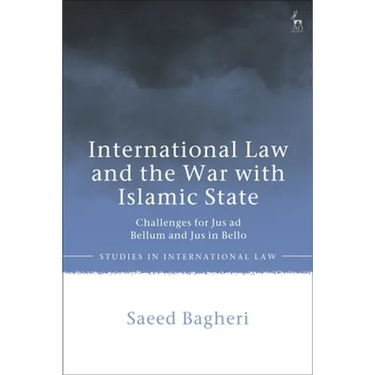 International Law and the War with Islamic State: Challenges for Jus AD Bellum and Jus in Bello