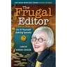 The Frugal Editor: Do-It-Yourself Editing Secrets-From Your Query Letters to Final Manuscript to the Marketing of Your New Bestseller, 3rd Edition