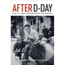 After D-Day: The U.S. Army Encounters the French