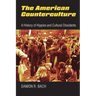 The American Counterculture: A History of Hippies and Cultural Dissidents