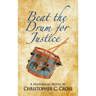 Beat the Drum for Justice: A Historical Novel