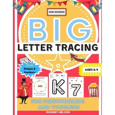 Big Letter Tracing For Preschoolers And Toddlers Ages 2-4: Alphabet and Trace Number Practice Activity Workbook For Kids (BIG ABC Letter Writing Books