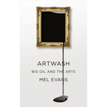 Artwash: Big Oil and the Arts