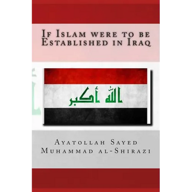 If Islam were to be Established in Iraq