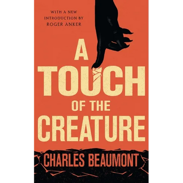 A Touch of the Creature