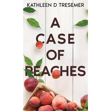 A Case of Peaches: From the case files of Adoption Worker, June Hunter