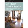 At Home in Postwar France: Modern Mass Housing and the Right to Comfort