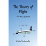 The Theory of Flight: For the Layman