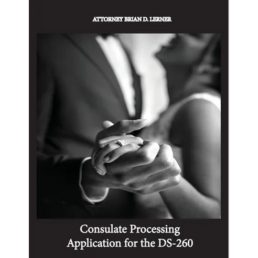 Consulate Processing Application for the DS-260: Getting the Green Card Overseas from a Spouse
