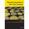 Pension Security in the 21st Century: Redrawing the Public-Private Debate