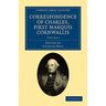Correspondence of Charles, First Marquis Cornwallis