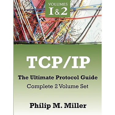 TCP/IP - The Ultimate Protocol Guide: Complete 2 Volume Set