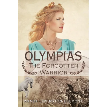 Olympias, the Forgotten Warrior