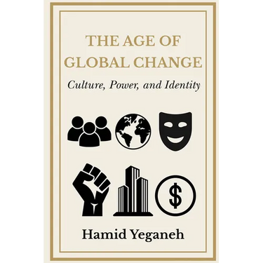 The Age of Global Change: Culture, Power, and Identity