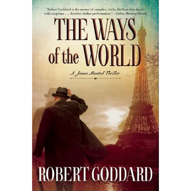 The Ways of the World: A James Maxted Thriller
