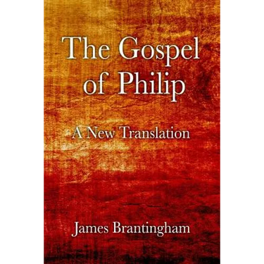 The Gospel of Philip: A New Translation