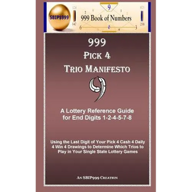 999 Pick 4 Trio Manifesto: A Lottery Reference Guide for End Digits 1-2-4-5-7-8